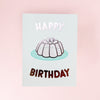 greeting card with a jelly figure on it and happy birthday stated
