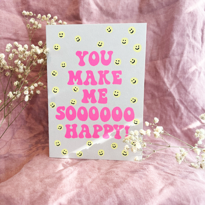 You_Make_Me_So_Happy_Greeting_Card